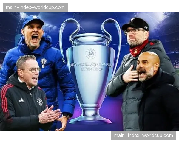 研究报告:若英超球队会师决赛,将带来超3亿英镑商业价值 研究报告:若英超球队会师决赛,将带来超3亿英镑商业价值